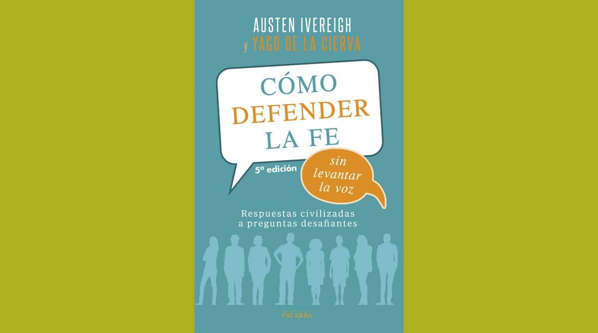 Cómo defender la fe