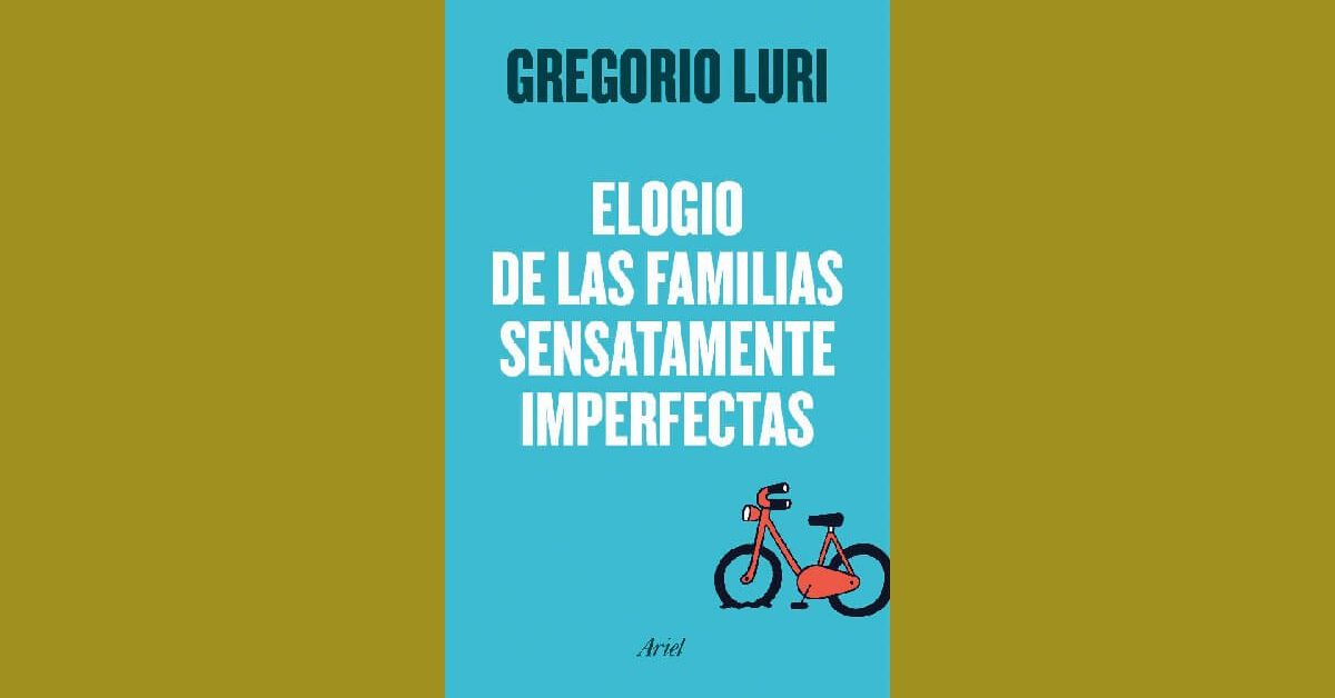 Elogio de las familias sensatamente imperfectas