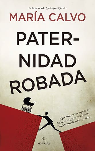 Paternidad robada. Autora: María Calvo